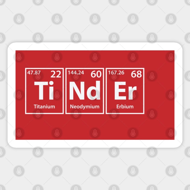 Tinder (Ti-Nd-Er) Periodic Elements Spelling Sticker by cerebrands